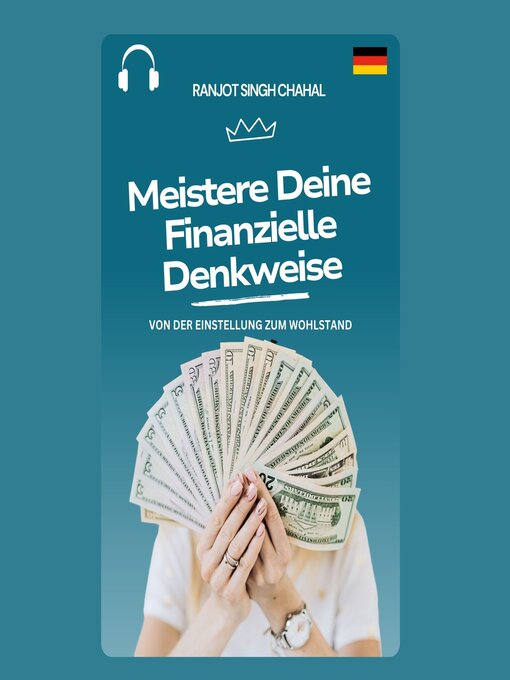 Title details for Meistere Deine Finanzielle Denkweise by Ranjot Singh Chahal - Available